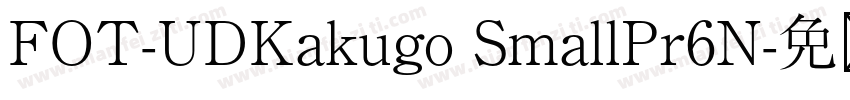 FOT-UDKakugo SmallPr6N字体转换
